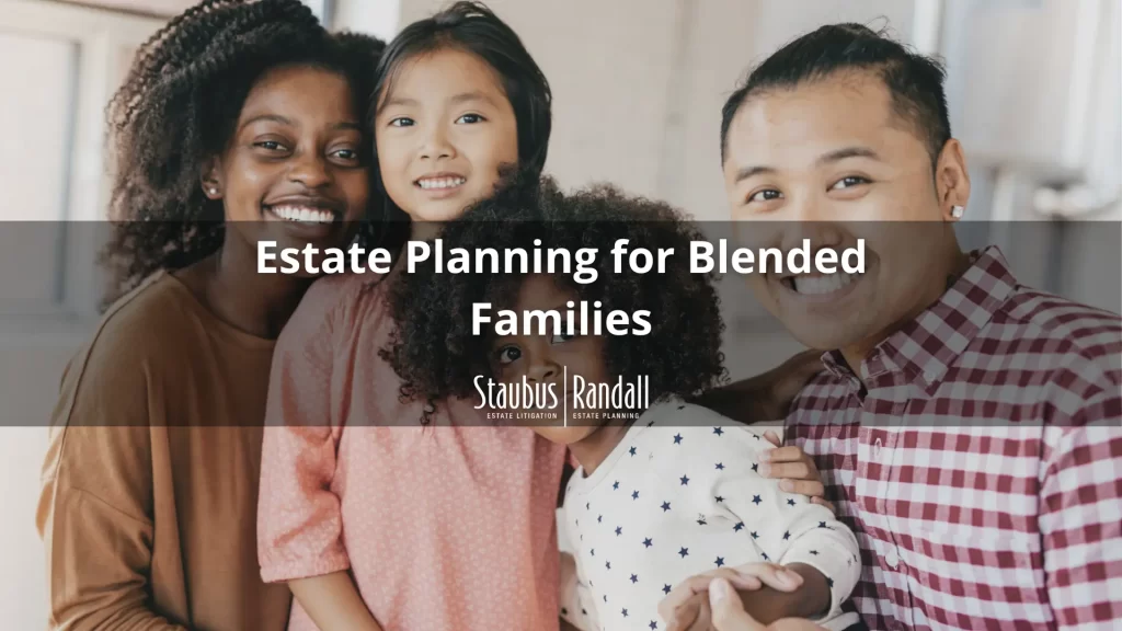Estate Planning for Blended Families