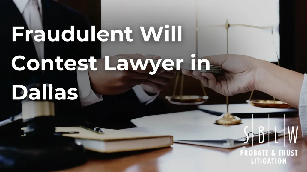 Fraudulent Will Contest Lawyer in Dallas Image